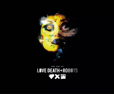 Kniha The Art of Love, Death + Robots