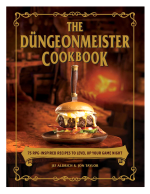 Kuchařka The Dungeonmeister Cookbook - 75 RPG Inspired Recipes to Level Up Your Game Night